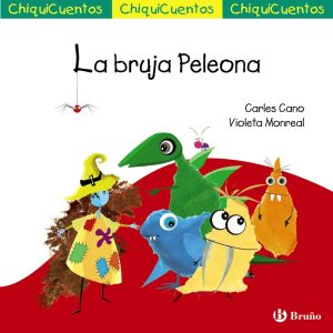ChiquiCuento 69. La bruja Peleona BRUÑO