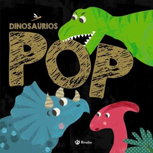 Dinosaurios Pop BRUÑO