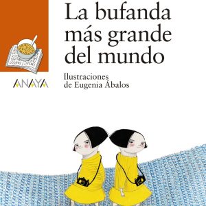 LA BUFANDA MÁS GRANDE DEL MUNDO ANAYA