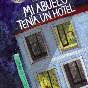 Mi abuelo tenía un hotel ANAYA