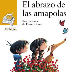 El abrazo de las amapolas ANAYA