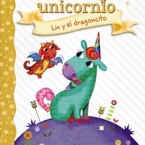 Diario de un unicornio 2. Lin y el dragoncito ANAYA