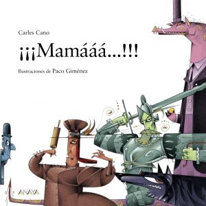 ¡¡¡Mamááá...!!! ANAYA