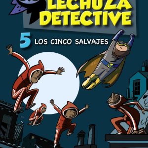 Lechuza Detective 5: Los cinco salvajes ANAYA
