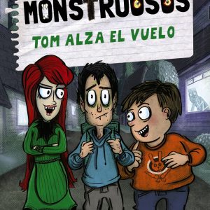Mordiscos monstruosos 2. Tom alza el vuelo ANAYA