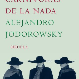 Las ansias carnívoras de la nada SIRUELA