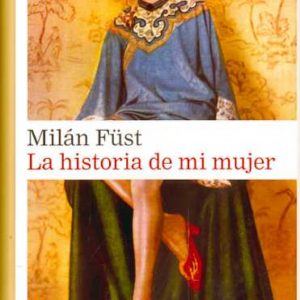 LA HISTORIA DE MI MUJER GALAXIA GUTENBERG
