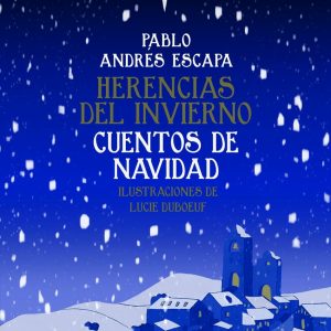 Herencias del invierno. Cuentos de navidad PAGINAS DE ESPUMA EDITORIAL