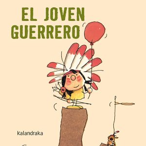 EL JOVEN GUERRERO KALANDRAKA