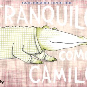 TRANQUILO COMO CAMILO CORIMBO EDITORIAL S.L.