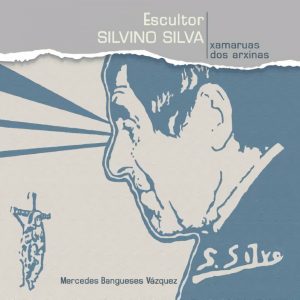 (g).escultor silvino silva:xamaruas dos arxinas INSTITUTO ESTUDIOS VIGUESES