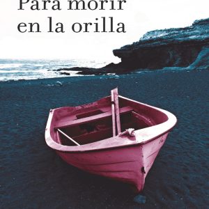 Para morir en la orilla ALBA