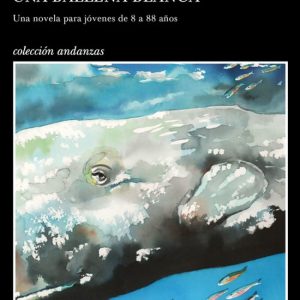 HISTORIA DE UNA BALLENA BLANCA TUSQUETS