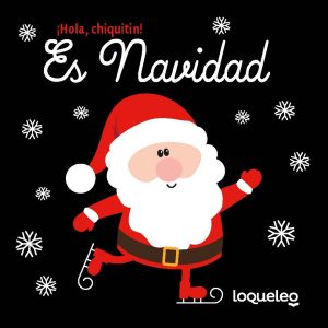 ES NAVIDAD LOQUELEO