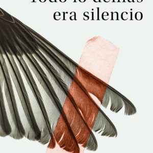 TODO LO DEMÁS ERA SILENCIO SUMA DE LETRAS