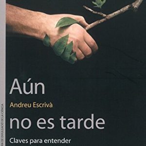 AÚN NO ES TARDE PUV.(PUB.UNIVERSITAT VALENCIA)