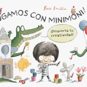¡JUGAMOS CON MINIMONI!¡DESPIERTA TU CREATIVIDAD! ALGAR EDITORIAL