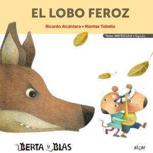 El lobo feroz (mayúsculas + ligada) ALGAR EDITORIAL