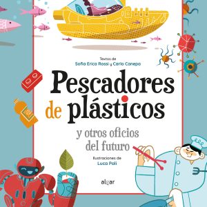 Pescadores de plásticos y otros oficios del futuro ALGAR EDITORIAL