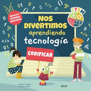 Nos divertimos aprendiendo tecnología ALGAR EDITORIAL