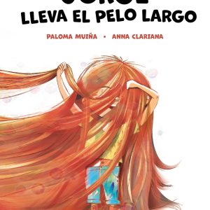 Jorge lleva el pelo largo ALGAR EDITORIAL