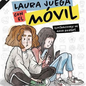 LAURA JUEGA CON EL MOVIL ALGAR EDITORIAL