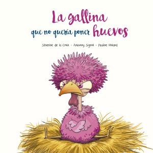 La gallina que no quería poner huevos PICARONA