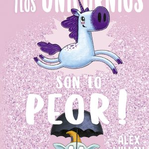 ¡Los unicornios son lo peor! PICARONA