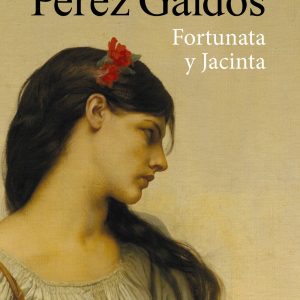 Fortunata y Jacinta - Estuche ALIANZA