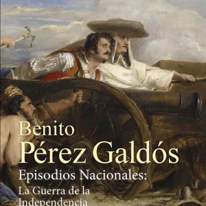 Episodios Nacionales: La Guerra de la Independencia [Estuche] ALIANZA