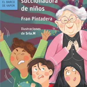 La agradable y misteriosa anciana... succionadora de niños SM
