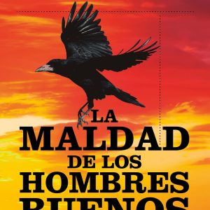 La maldad de los hombres buenos buenos RBA
