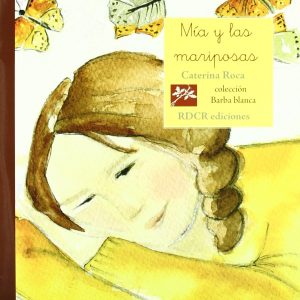 MIA Y LAS MARIPOSAS EDICIONS ROURE DE CAN ROCA