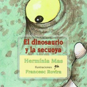 El dinosaurio y la sekuoya EDICIONS ROURE DE CAN ROCA