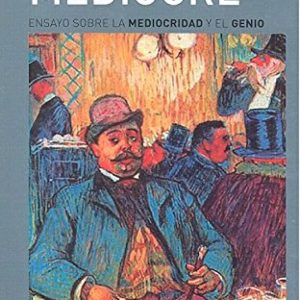 El hombre mediocre GET A BOOK
