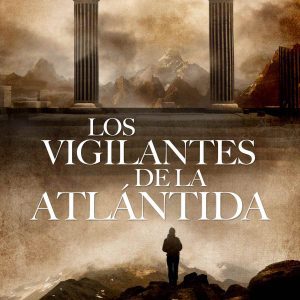 Los vigilantes de la Atlántida CYDONIA EDICIONES