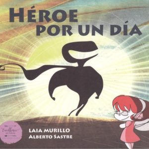 HÉROE POR UN DÍA EXCELLENCE EDITORIAL