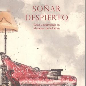 SOÑAR DESPIERTO SAPERE AUDE