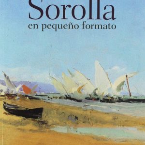 SOROLLA EN PEQUEÑO FORMATO EL VISO