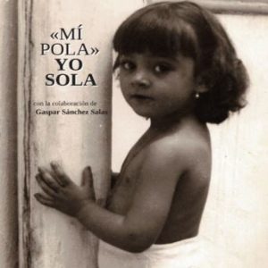 MI POLA / YO SOLA EDITORIAL ANAFORA