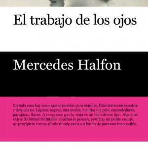 EL TRABAJO DE LOS OJOS LAS AFUERAS