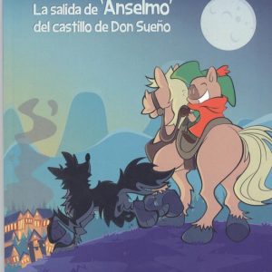 LA SALIDA DE 'ANSELMO' DEL CASTILLO DE DON SUEÑO TERRA IGNOTA