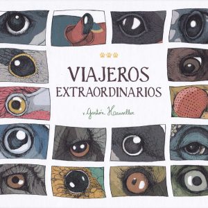 VIAJEROS EXTRAORDINARIOS + ROQUE TRES TIGRES TRISTES