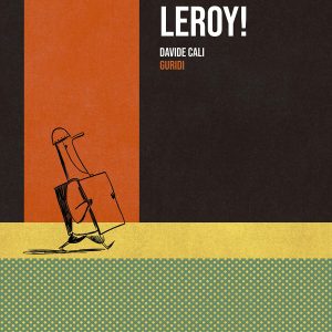 ¡ABAJO LEROY! TRES TIGRES TRISTES