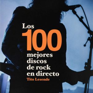 Los 100 mejores discos de rock en directo EFE EME