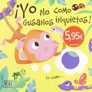 YO NO COMO GUSANOS INQUIETOS ESTUDIO DIDACTICO