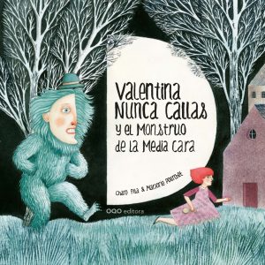 Valentina Nunca Callas y el Monstruo de la Media Cara OQO