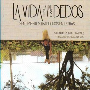 VIDA ENTRE MIS DEDOS DEJAVU EDICIONES