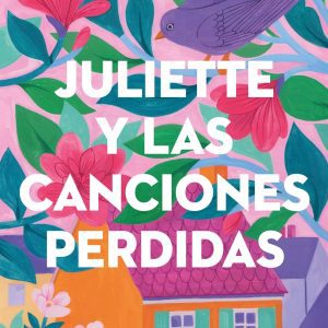 Juliette y las canciones perdidas CROSSBOOKS