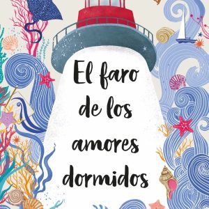 El faro de los amores dormidos BOOKET
